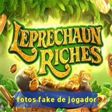 fotos fake de jogador